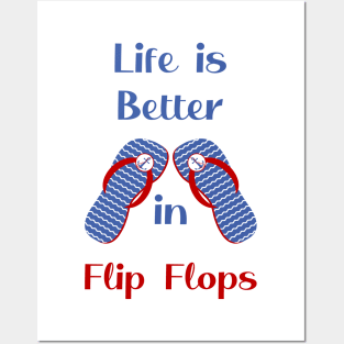 Life is Better in Flip Flops Posters and Art